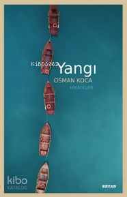 Yangı ;Hikâyeler | Osman Koca | Beyan Yayınları