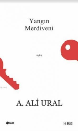 Yangın Merdiveni Kaçış Hikayeleri | A. Ali Ural | Şule Yayınları