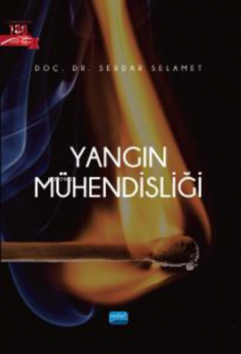 Yangın Mühendisliği | Serdar Selamet | Nobel Akademik Yayıncılık