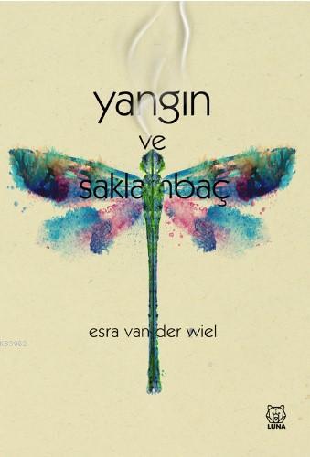 Yangın ve Saklambaç | Esra van der Wiel | Luna Yayınları