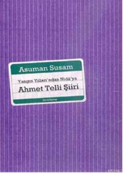 Yangın Yıllarından Nidâ'ya Ahmet Telli Şiiri | Asuman Susam | Everest 