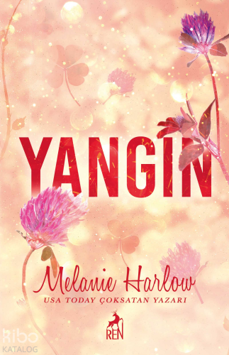 Yangın | Melanie Harlow | Ren Kitap