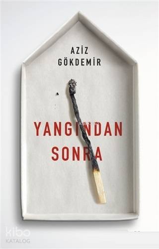 Yangından Sonra | Aziz Gökdemir | Can Yayınları