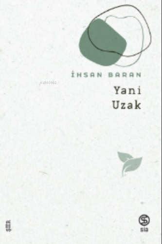 Yani Uzak | İhsan Baran | Sia Kitap