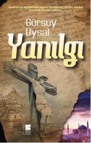 Yanılgı | Gürsoy Uysal | Bilge Kültür Sanat