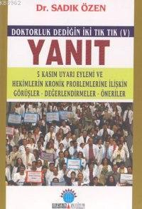 Yanıt; Doktorluk Dediğin İki Tık Tık (v) | Sadık Özen | Ozan Yayıncılı