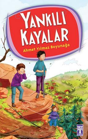 Yankılı Kayalar - 4.5.6. Sınıf Öğrencileri İçin | Ahmet Yılmaz Boyunağ