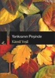 Yankısının Peşinde | Kamil Yeşil | Profil Yayıncılık