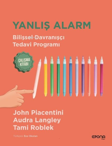 Yanlış Alarm - Bilişsel Davranışçı Tedavi Programı - Çalışma Kitabı | 