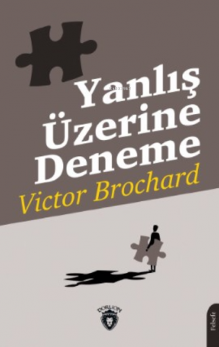 Yanlış Üzerine Deneme | Victor Brochard | Dorlion Yayınevi