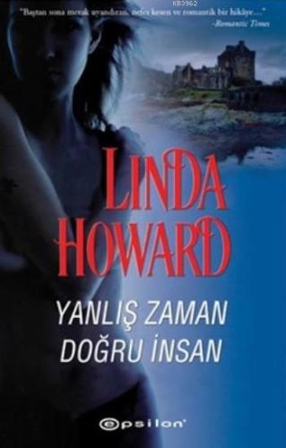 Yanlış Zaman Doğru İnsan | Linda Howard | Epsilon Yayınevi