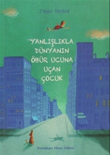 Yanlışlıkla Dünyanın Öbür Ucuna Uçan Çocuk | John Boyne | Tudem Yayınl