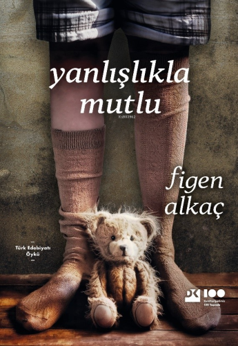 Yanlışlıkla Mutlu | Figen Alkaç | Doğan Kitap