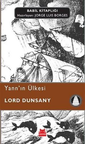 Yann'ın Ülkesi; (Babil Kitaplığı - 21) | Lord Dunsany | Kırmızıkedi Ya