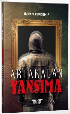 Yansıma; Arkalan Serisi | Özcan Tekdemir | Perseus Yayınevi