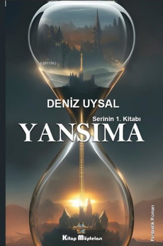 Yansıma - Serinin 1. Kitabı | Deniz Uysal | Kitap Müptelası Yayınları