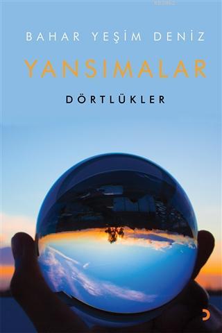 Yansımalar Dörtlükler | Bahar Yeşim Deniz | Cinius Yayınları