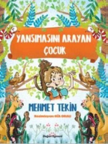 Yansımasını Arayan Çocuk | Mehmet Tekin | Doğan Çocuk