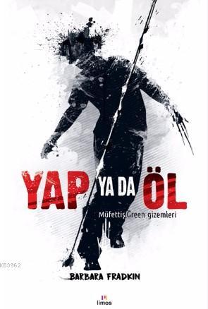 Yap Ya Da Öl; Müfettiş Green Gizemleri | Barbara Fradkin | Limos Yayın