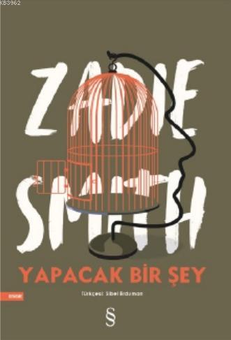 Yapacak Bir Şey Yok | Zadie Smith | Everest Yayınları