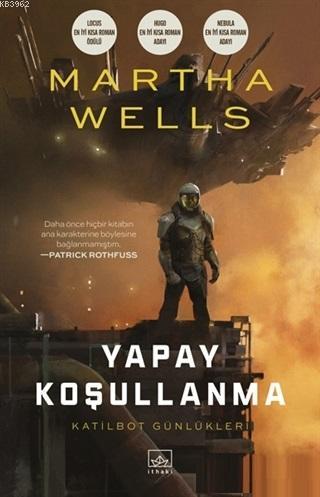 Yapay Koşullanma | Martha Wells | İthaki Yayınları