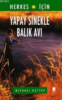 Yapay Sinekle Balık Avı | Michael Rutter | Bilge Kültür Sanat