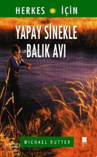 Yapay Sinekle Balık Avı | Michael Rutter | Bilge Kültür Sanat