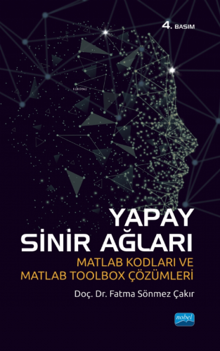 Yapay Sinir Ağları; Matlab Kodları ve Matlab Toolbox Çözümleri | Fatma