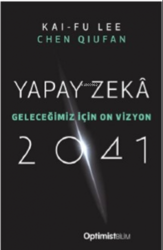 Yapay Zeka 2041 | Chen Qiufan | Optimist Yayım Dağıtım