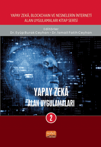 Yapay Zekâ Alan Uygulamaları-2 | Eyüp Burak Ceyhan | Nobel Bilimsel Es