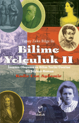 Yapay Zeka Bilge İle Bilime Yolculuk II;İnsanın Oluşumu ve Bilim Tarih