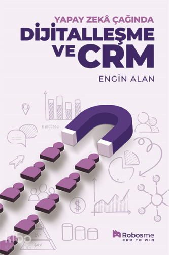 Yapay Zekâ Çağında Dijitalleşme ve Crm | Engin Alan | Optimist Yayım D