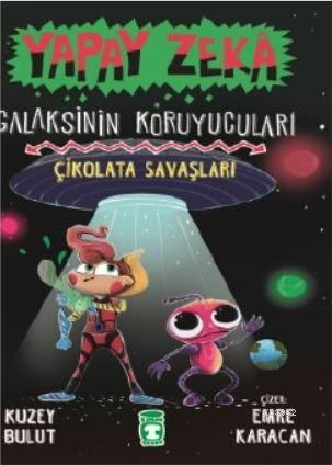 Yapay Zeka Galaksinin Koruyucuları 2 - Çikolata Savaşları | Kuzey Bulu