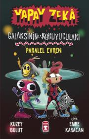 Yapay Zeka Galaksinin Koruyucuları 3;Paralel Evren (Ciltli) | Kuzey Bu