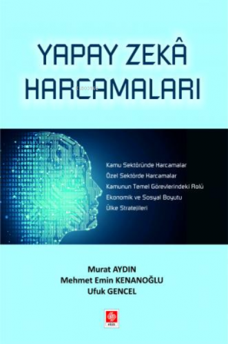 Yapay Zeka Harcamaları | Murat Aydın | Ekin Kitabevi Yayınları