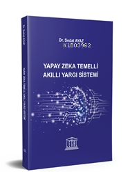 Yapay Zeka Temelli Akıllı Yargı Sistemi | Sedat Ayaz | Legal Yayıncılı