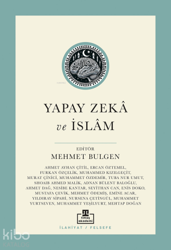 Yapay Zekâ ve İslâm | Mehmet Bulgen | Timaş Akademi