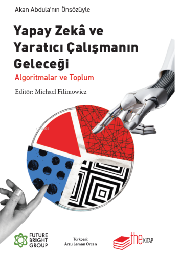 Yapay Zeka ve Yaratıcı Çalışmanın Geleceği;Algoritmalar ve Toplum | Mi