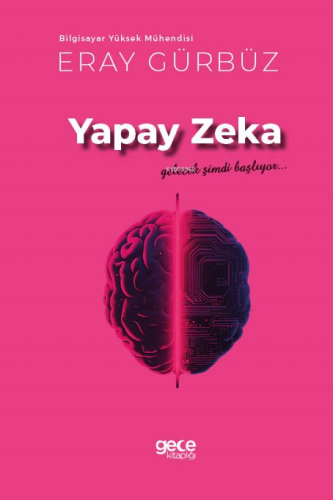 Yapay Zeka | Eray Gürbüz | Gece Kitaplığı Yayınları