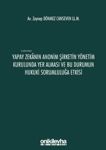 Yapay Zekanın Anonim Şirketin Yönetim Kurulunda Yer Alması ve Bu Durum