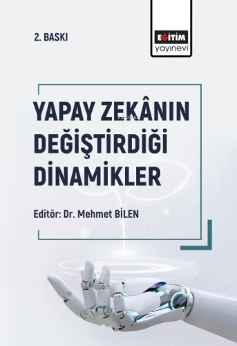 Yapay Zekânın Değiştirdiği Dinamikler | Kolektif | Eğitim Yayınevi - B