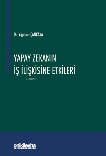 Yapay Zekanın İş İlişkisine Etkileri | Yiğitcan Çankaya | On İki Levha