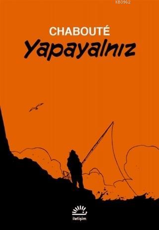 Yapayalnız | Chaboute | İletişim Yayınları