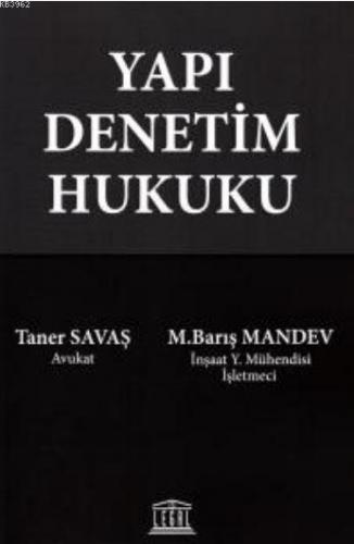 Yapı Denetim Hukuku | M. Barış Mandev | Legal Yayıncılık