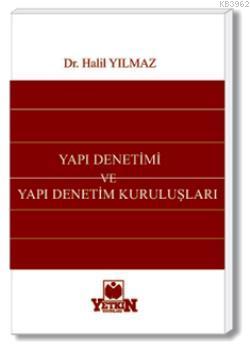 Yapı Denetimi ve Yapı Denetim Kuruluşları | Halil Yılmaz | Yetkin Yayı