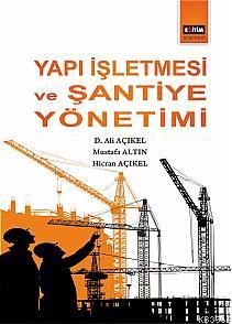 Yapı İşletmesi ve Şantiye Yönetimi | Durmuş Ali Açıkel | Eğitim Yayıne