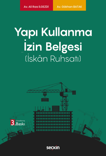 Yapı Kullanma İzin Belgesi (İskân Ruhsatı) | Gökhan Batak | Seçkin Yay