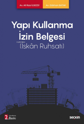 Yapı Kullanma İzin Belgesi;(İskân Ruhsatı) | Ali Rıza İlgezdi | Seçkin