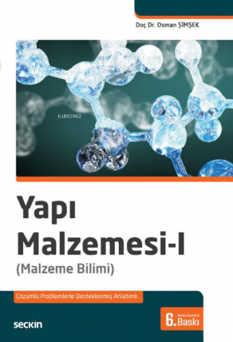 Yapı Malzemesi – I;Malzeme Bilimi | Osman Şimşek | Seçkin Yayıncılık