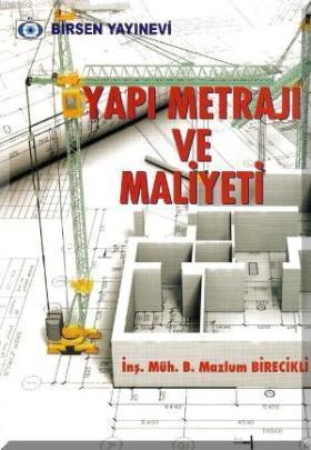 Yapı Metrajı ve Maliyeti | B. Mazlum Birecikli | Birsen Yayınevi